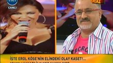 Erol Köse'nin Hülya Avsarla ilgili Olay kaseti { Canli Hayat TNT }