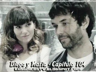 Los Únicos - La historia de Diego y María - Capítulo 104 - Parte 1