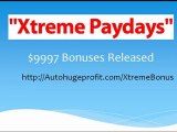 Xtreme Paydays - $9997 Bonuses Released!!