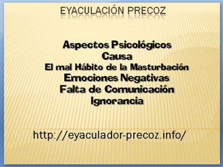 video II: Causas de la eyaculacion precoz o prematura
