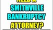 SMITHVILLE BANKRUPTCY ATTORNEY SMITHVILLE BANKRUPTCY LAWYERS MO MISSOURI LAW FIRMS