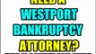 WESTPORT BANKRUPTCY ATTORNEY WESTPORT BANKRUPTCY LAWYERS LAW FIRMS MO MISSOURI