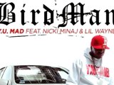 Birdman ft. Nicki Minaj & Lil Wayne - Y U Mad  (Official Single) AUDIO