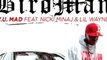 Birdman ft. Nicki Minaj & Lil Wayne - Y U Mad  (Official Single) AUDIO