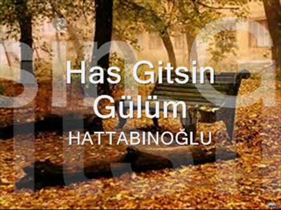Hattabınoğlu Sevdalın Ölüme Has Gitsin