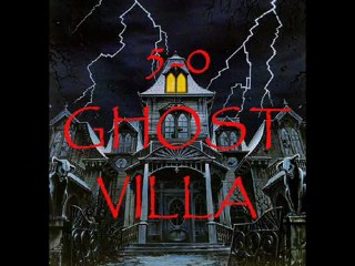 5-0 GHOST VILLA (part-3) 'The Revenge'