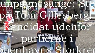 Kampagnesange: Stem på Tom Gillesberg, kandidat udenfor partierne i Københavns storkreds