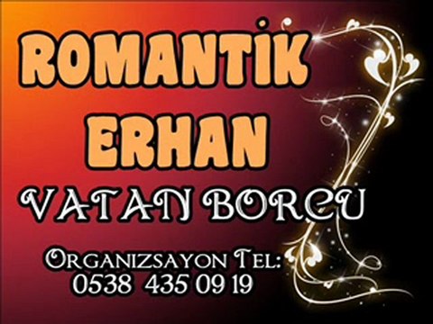 seslimedusa.com,Romantik Erhan - Vatan Borcu