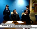 CN24 | Due operazioni della polizia di stato di Reggio Calabria