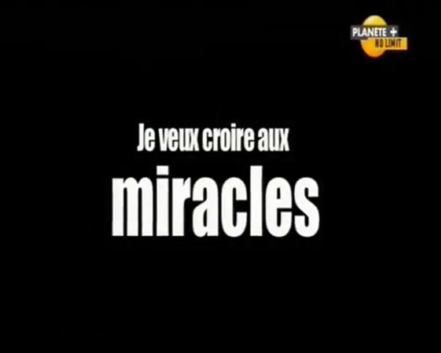 croire... aux miracles
