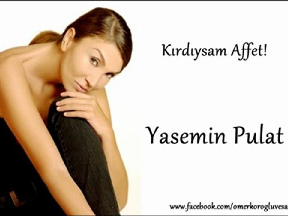 Kırdıysam Affet