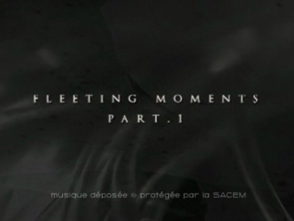 Fleeting moments-part.1