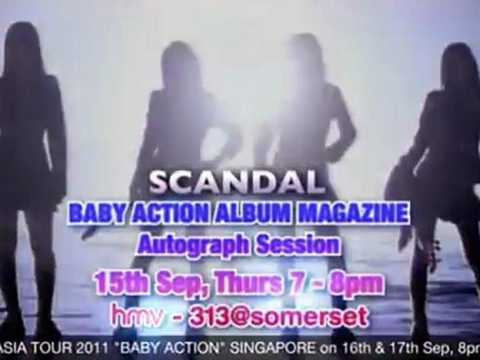 SCANDAL ASIA TUOR 2011 "BABY ACTION"  Messege for Singapore funs