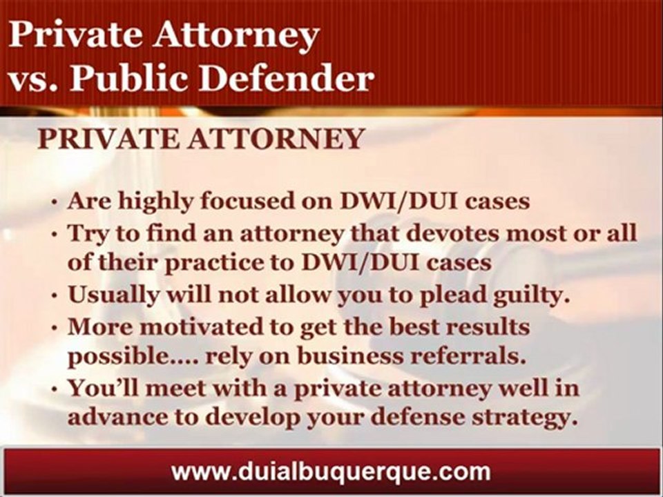 Albuquerque DUI Attorney Reviews the Differences Between a Private Attorney and a Public Defender