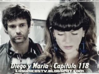Los Únicos - La historia de Diego y María - Capítulo 118
