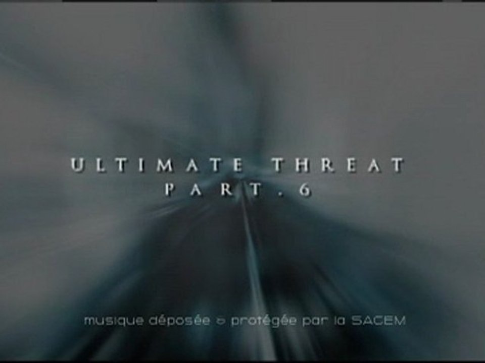 Ultimate threat-part.6
