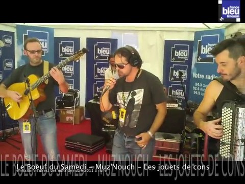 Le boeuf du samedi aux nuits de nacre 2011 - Muz'Nouch Les jouets de Cons