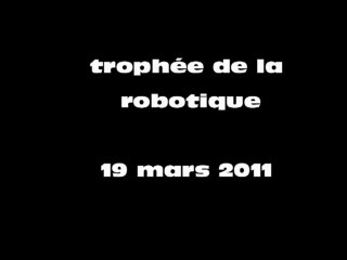trophées de la robotique 2011