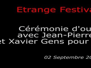 Étrange Festival - OUVERTURE - Avec Jean-Pierre Mocky & Xavier Gens