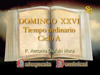 Videocatequesis domingo XXVI t. ordinario-A