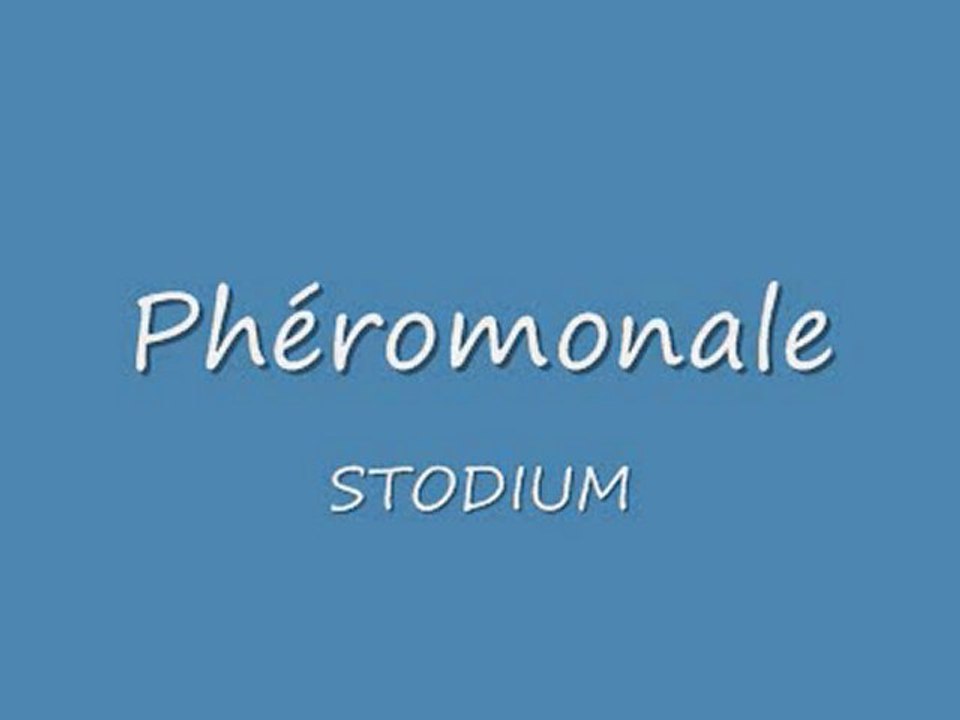 Phéromonale  STODIUM