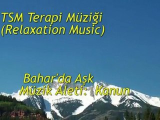 TSM İle Terapi (01) BAHAR Bahar'da Aşk (Kanun)