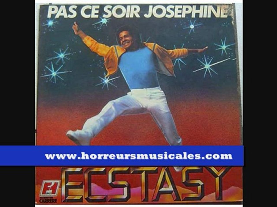 ECSTASY - PAS CE SOIR JOSEPHINE