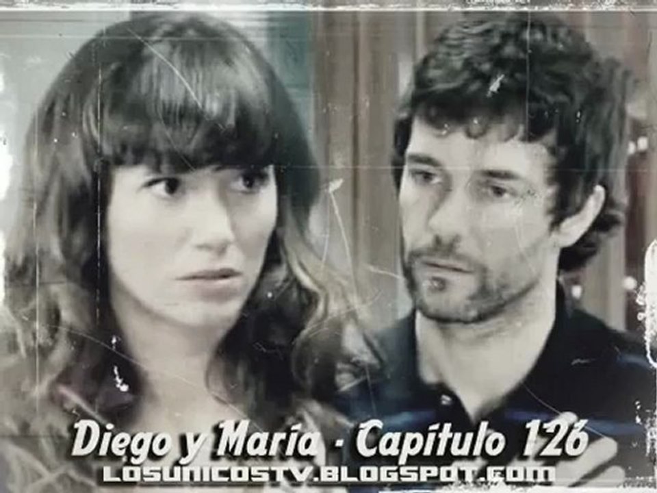 Los Únicos - La historia de Diego y María - Capitulo 126