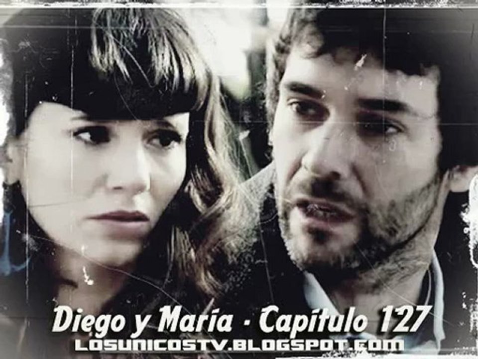 Los Únicos - La historia de Diego y María - Capítulo 127