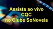 CQC Assista ao vivo ou GRAVADA + TV AO VIVO HD no Clube SoNovela