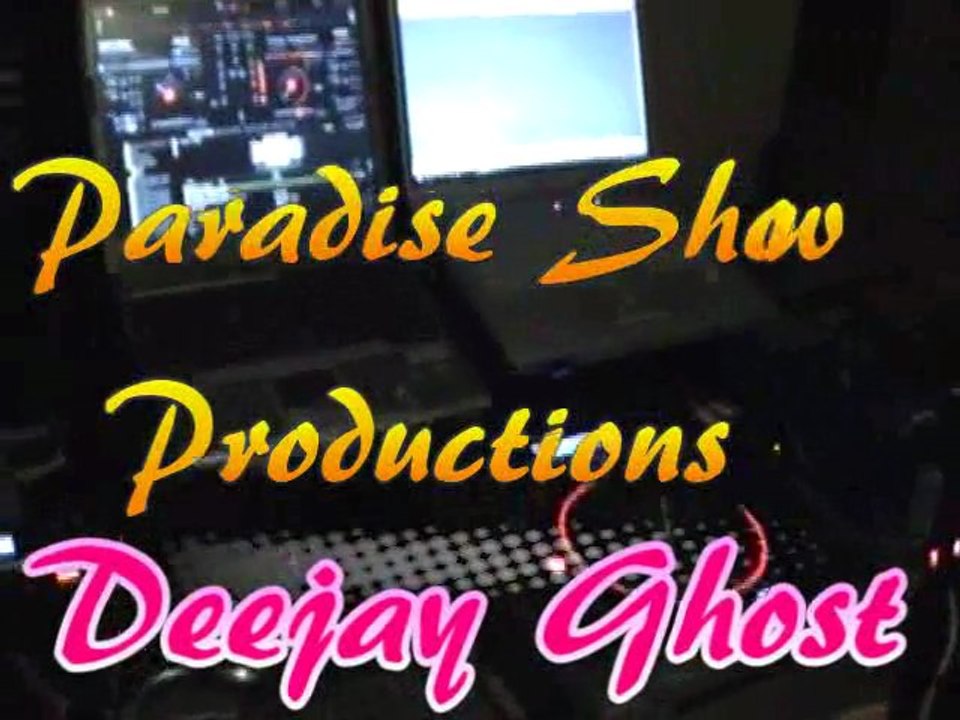 Paradise Show Productions - Deejay Ghost Live