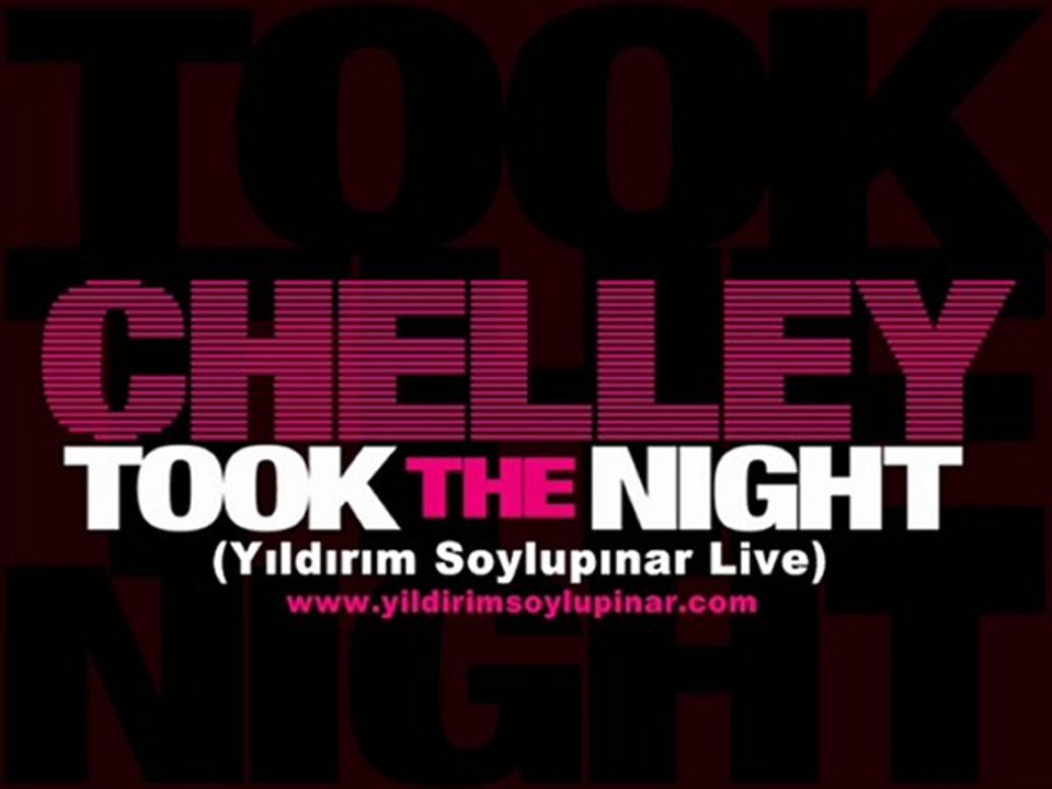 Chelley - Took The Night ( Dance Remix ) (Dirty Wallet Live)
