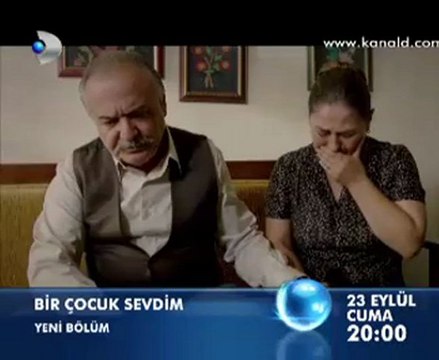 Kanal D - Dizi / Bir Çocuk Sevdim (3.Bölüm) (23.09.2011) (Yeni Dizi) (Fragman-1) (SinemaTv.info)
