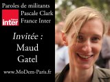 Paroles de militants avec Maud Gatel (France Inter / Pascale Clark)