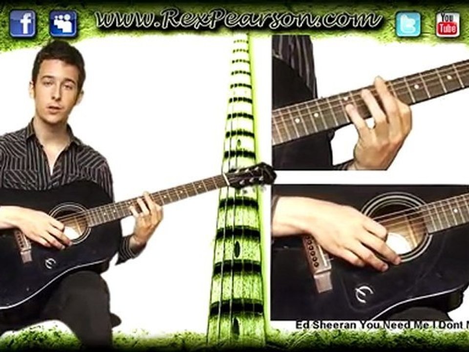 Ed Sheeran You Need Me I Dont Need You Guitar Lesson Tutorial By Rex Pearson Lesson