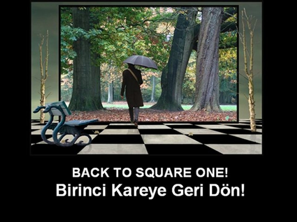 Birinci Kareye Geri Dön!