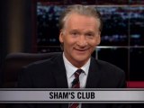 Real Time With Bill Maher: New Rule - Shams Club