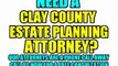 CLAY COUNTY ESTATE PLANNING LAWYERS CLAY COUNTY ATTORNEYS LAW FIRMS MO