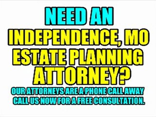 INDEPENDENCE ESTATE PLANNING LAWYERS INDEPENDENCE ATTORNEYS LAW FIRMS MO MISSOURI COURT