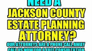 JACKSON COUNTY ESTATE PLANNING LAWYERS JACKSON COUNTY ATTORNEYS LAW FIRMS MO MISSOURI COURT