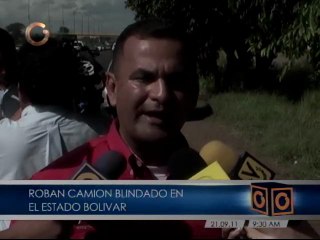 Asaltan camión blindado en Bolívar