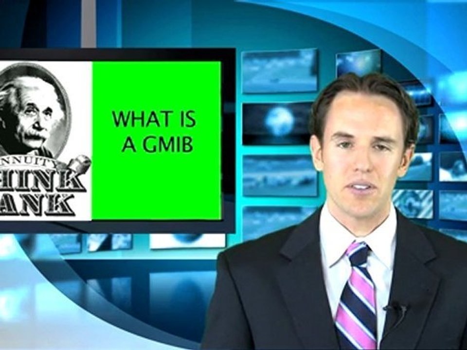 What is a GMIB - Guaranteed Minimum Income Benefit