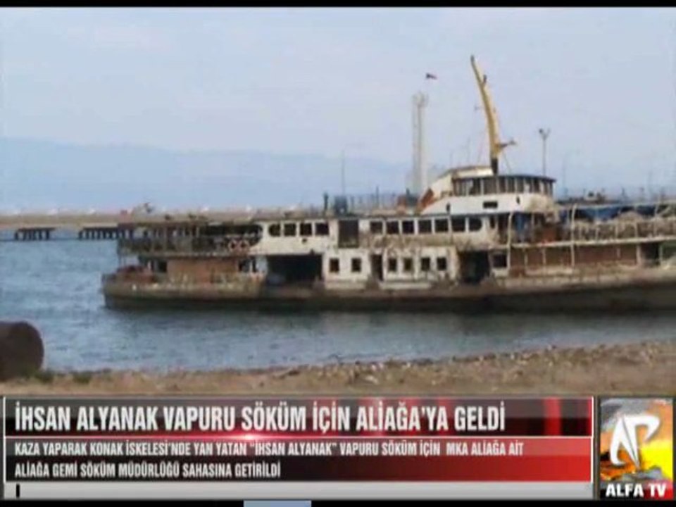 İhsan Alyanak Vapuru Söküm İçin Aliağa’ya Geldi