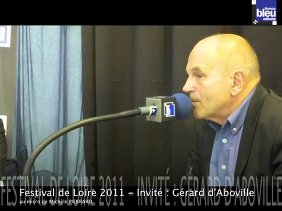 France Bleu Orléans au Festival de Loire 2011 - Gérard d'Aboville