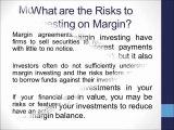 Risks of Margin Investing, The Securities Fraud Practices Informational Series presented by The White Law Group
