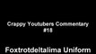Crappy YouTubers Commentary #18; Foxtrotdeltalima Uniform