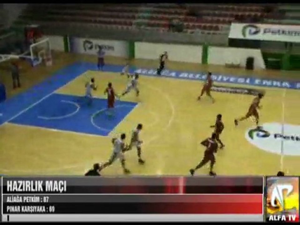 Hazırlık Maçı Aliağa Petkim Pınar Karşıyaka 2 Period