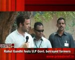 ahul Gandhi feels U.P Govt. betrayed farmers