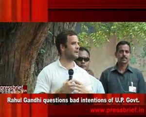 Rahul Gandhi questions bad intentions of U.P. Govt.