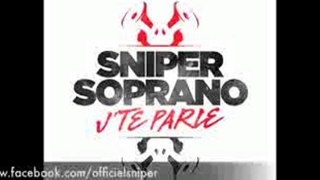 SNIPER ft SOPRANO J'TE PARLE HD Officiel vidéo